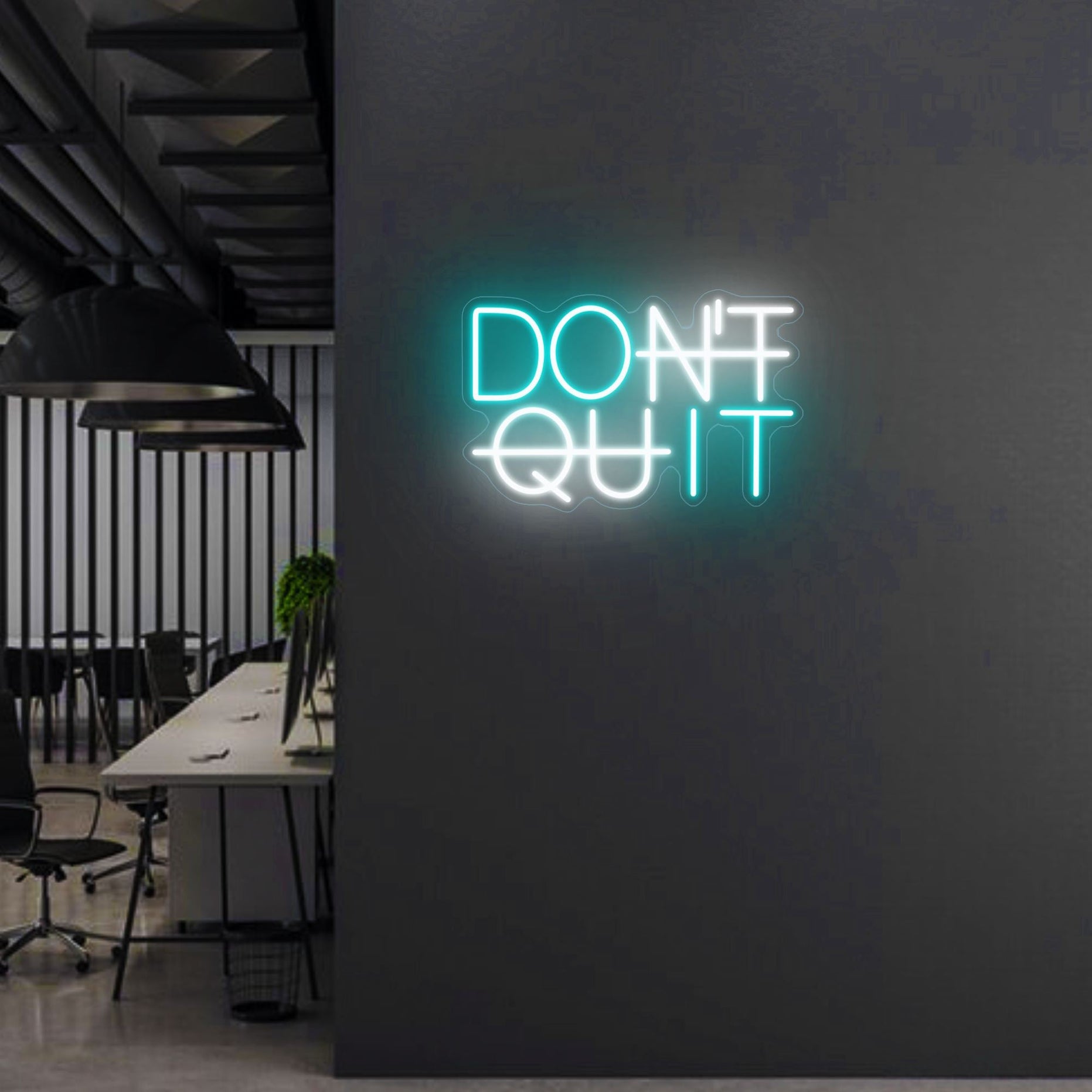 Don't Quit Neon Sign