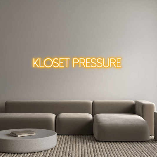 Custom Neon: KLOSET PRESSU...