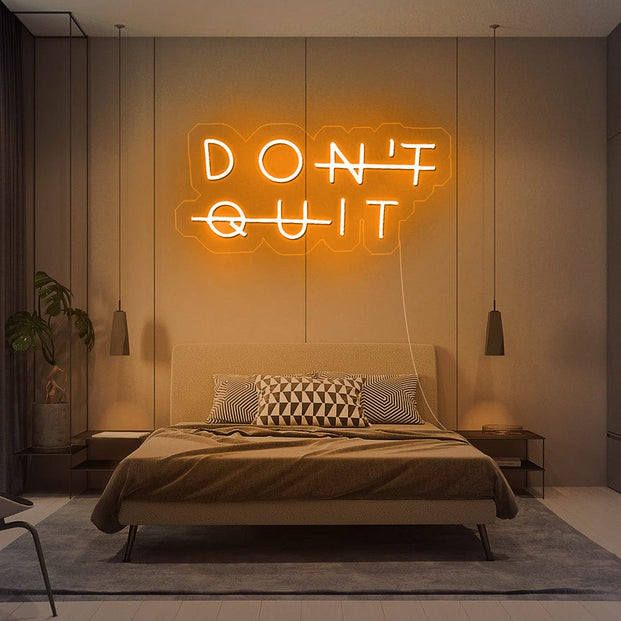 Don't Quit Neon sign