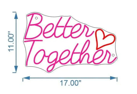 Better Together With Heart Neon Sign Lets Neon