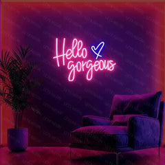 Hello Gorgeous Neon Sign Lets Neon