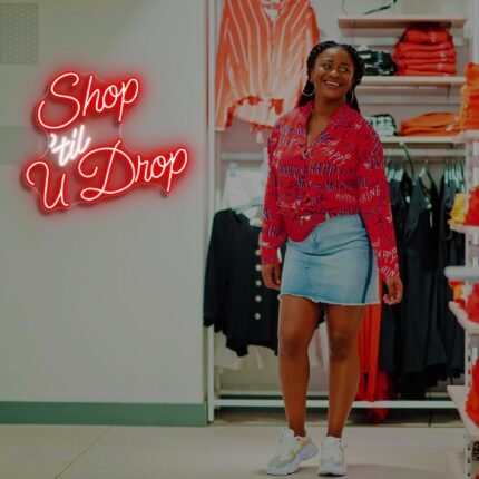 Shop 'till u Drop Neon Sign