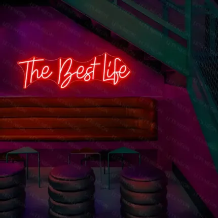 The Best Life Neon Sign