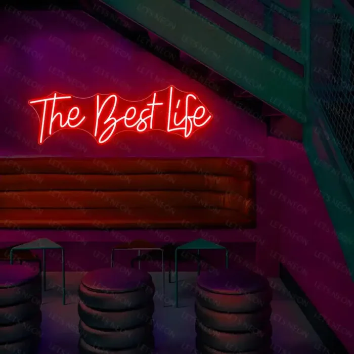 The Best Life Neon Sign