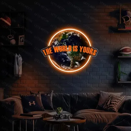 The World is Yours UV Neon Sign